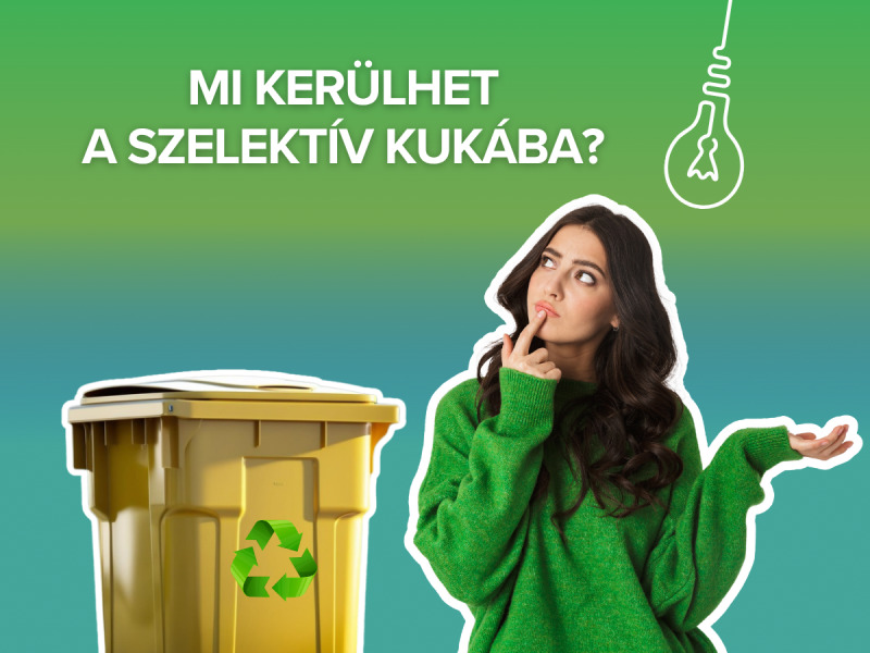 Mi kerülhet a szelektív kukába?